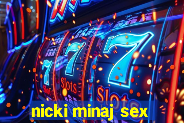 nicki minaj sex